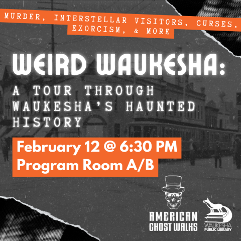 Weird Waukesha: A Tour Through Waukesha's Haunted History