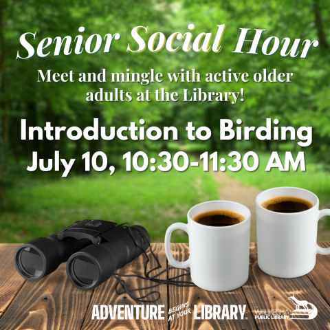 Senior Social Hour: Introduction to Birding