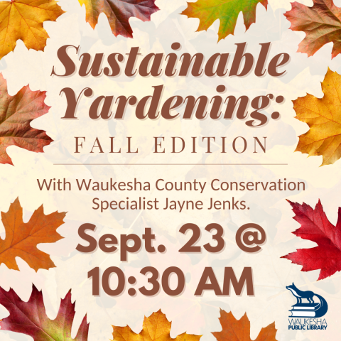 Sustainable Yardening: Fall Edition