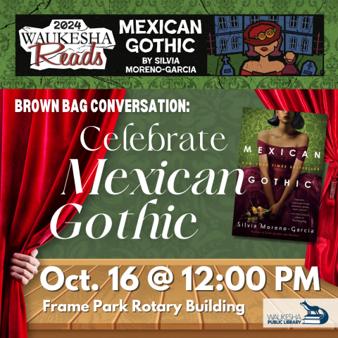 Brown Bag Conversation: Celebrate Mexican Gothic