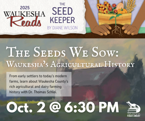 The Seeds We Sow: Wisconsin's Agricultural History