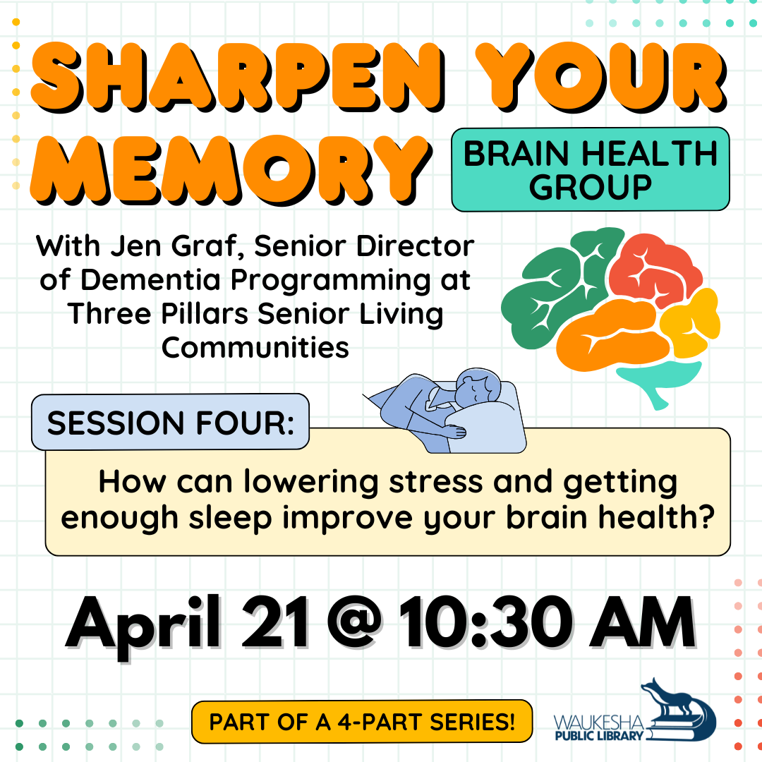 Sharpen Your Memory Brain Health Group: Session Four